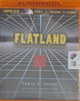 Flatland - A Romance of Many Dimensions written by Edwin A. Abbott performed by Jonathan Fried on MP3 CD (Unabridged)